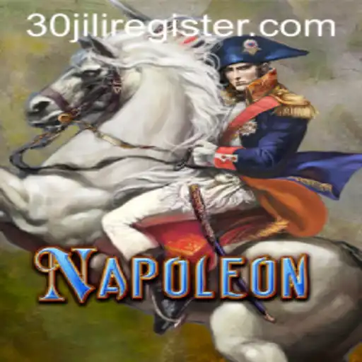 Exploring the Game of Napoleon: Unveiling the Thrills of 30jili